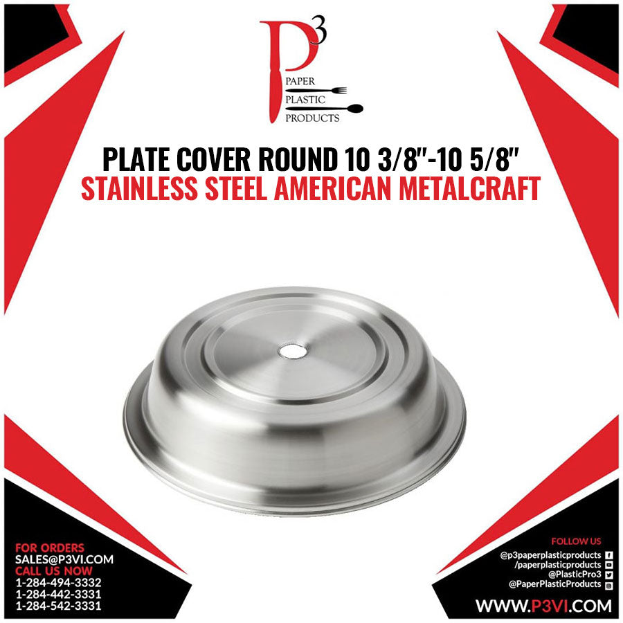 Plate Cover Round 10 3/8"-10 5/8" Stainless Steel American Metalcraft 1/1